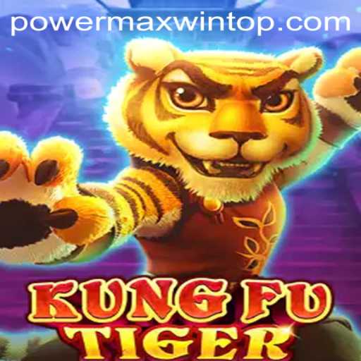 Unleashing the Power of KungFuTiger: A Dive into PowerMaxWin