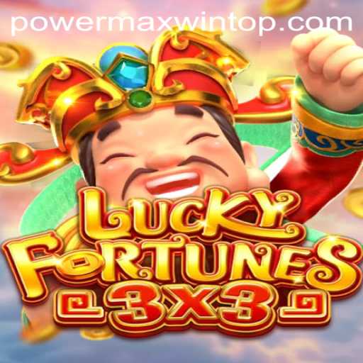 Discover the Thrills of LUCKYFORTUNES3x3: Unveiling the PowerMaxWin Experience