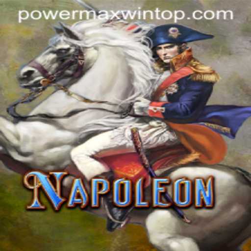 Napoleon: Exploring the Exciting World of PowerMaxWin