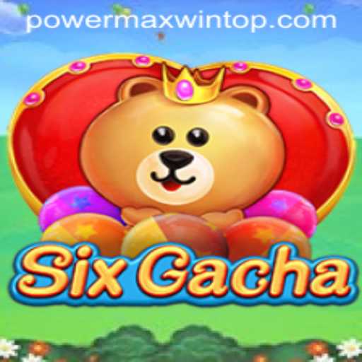 Unveiling the Thrills of SixGacha: The PowerMaxWin Phenomenon